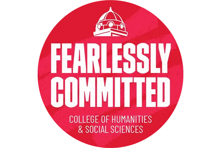 a button mockup with the words fearlessly committed and college of humanities and social sciences