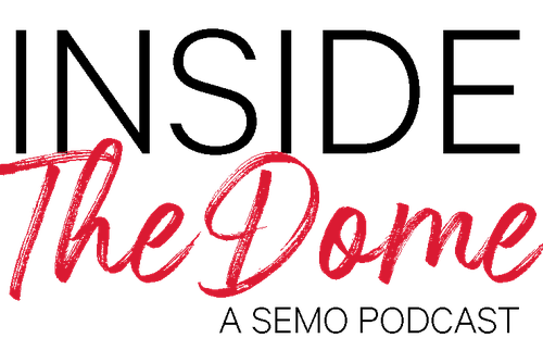A graphic that reads Inside the Dome: A SEMO podcast.