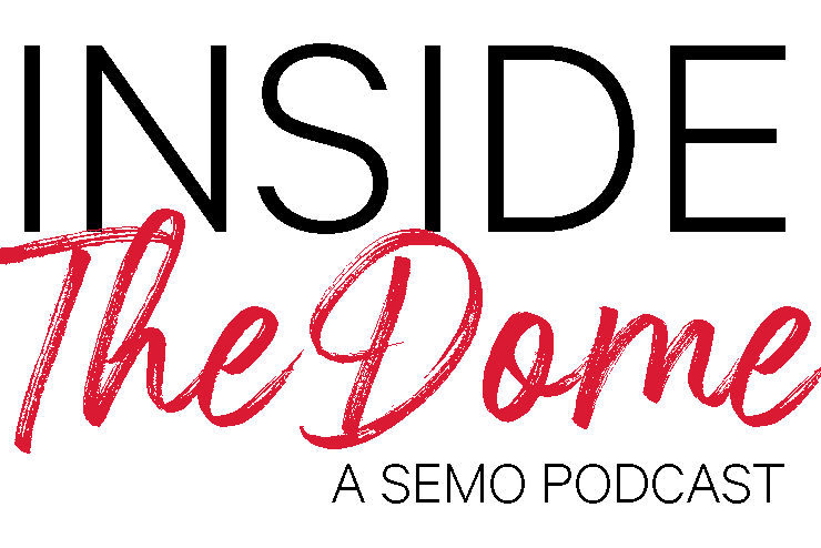 A graphic that reads Inside the Dome: A SEMO podcast.